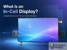 What Is an In-Cell Display? A Practical Guide to Integrated Touch Technology